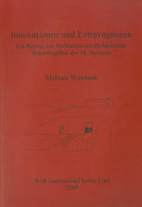 Copertina  Innovationen und Extravaganzen : ein Beitrag zur Architektur der thebanischen Beamtengräber der 18. Dynastie