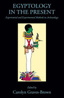 Copertina  Egyptology in the present : experiential and experimental methods in archaeology