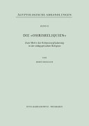 Copertina  Die \\Osirisreliquien\\ : zum Motiv der Körperzergliederung in der altägyptischen Religion