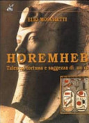 Copertina  Horemheb : talento, fortuna e saggezza di un re